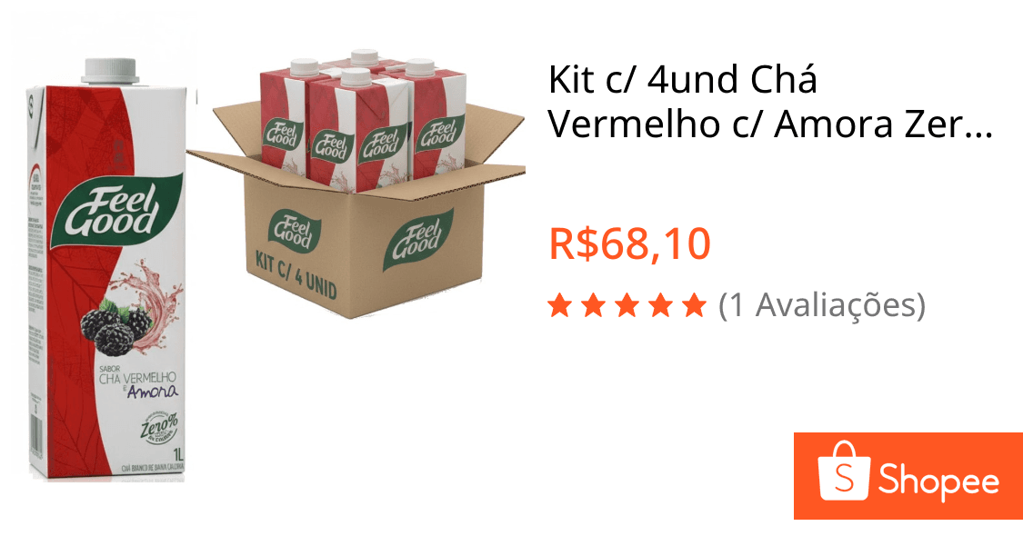 Kit c/ 4und Chá Vermelho c/ Amora Zero Calorias FEEL GOOD 1L